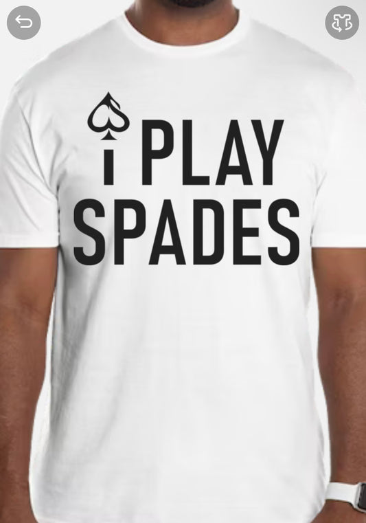 "I Play Spades" T-Shirt